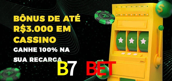 B7 Bet melhor bônus de depósito